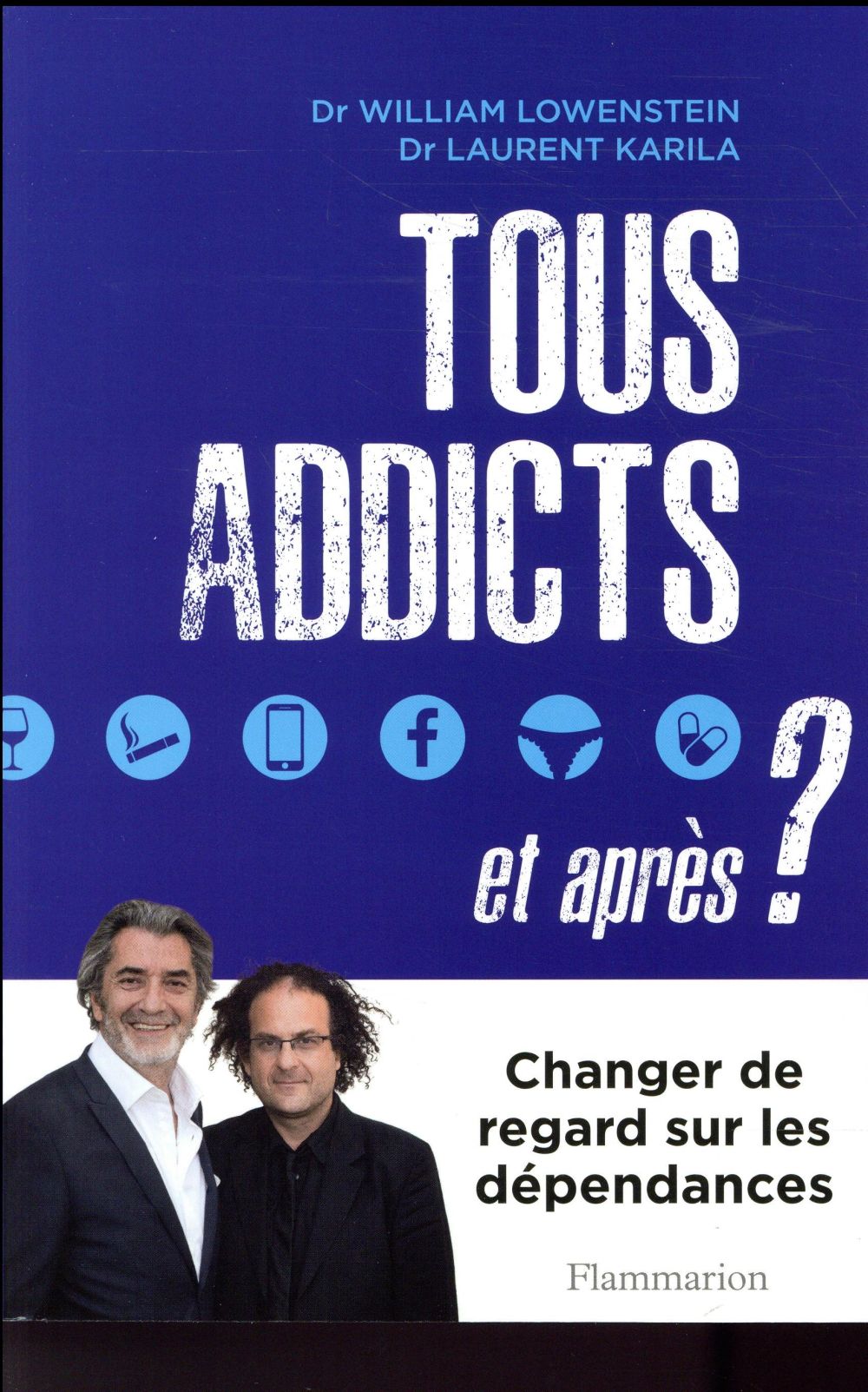 Tous addicts, et après ?
