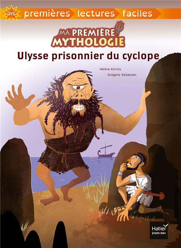 Ma première mythologie Tome 7 : Ulysse prisonnier du cyclope [ADAPTE AUX DYS
