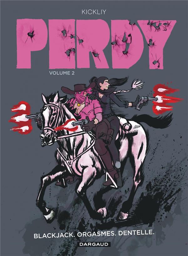 Perdy Tome 2 : Blackjack, orgasmes, dentelle