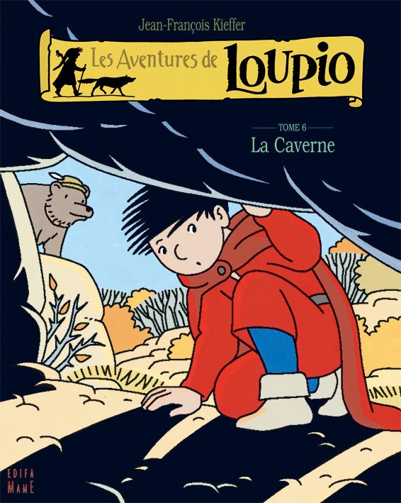 Les Aventures de Loupio Tome 6 : La Caverne