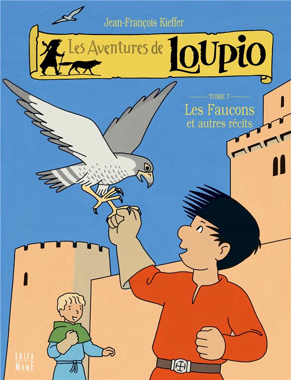 Les Aventures de Loupio Tome 7 : Les faucons et autres récits