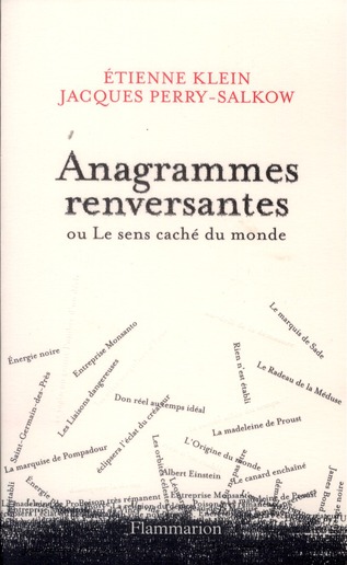 Anagrammes renversantes ou Le sens caché du monde