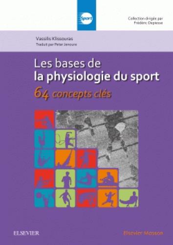 Les bases de la physiologie du sport. 64 concepts clés