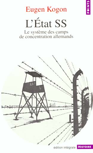 L'ETAT SS. Le système des camps de concentration allemands