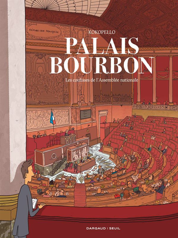 Palais Bourbon. Les coulisses de l'Assemblée nationale