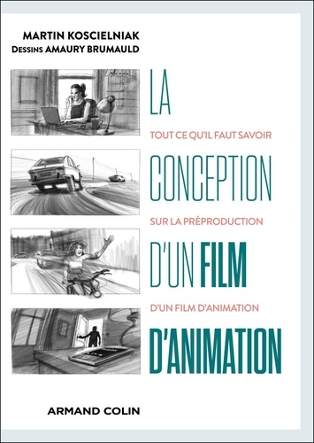La conception d'un film d'animation. Tout ce qu'il faut savoir sur la préproduction d'un film d'anim