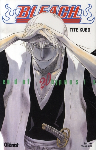 Bleach Tome 20 : Endof hypnosis