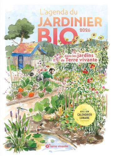 L'agenda du jardinier bio dans les jardins de Terre vivante. Avec son calendrier lunaire, Edition 20