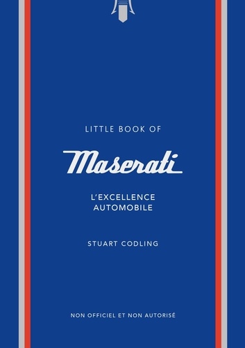 Little book of Maserati. L'excellence automobile