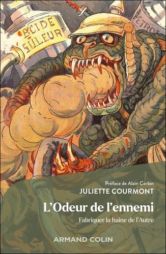L'odeur de l'ennemi. Fabriquer la haine de l'Autre