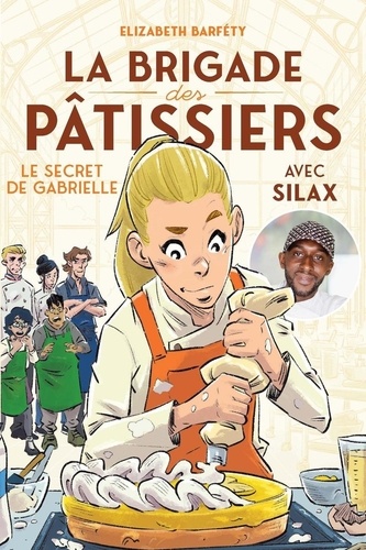 La brigade des pâtissiers Tome 3 : Le secret de Gabrielle