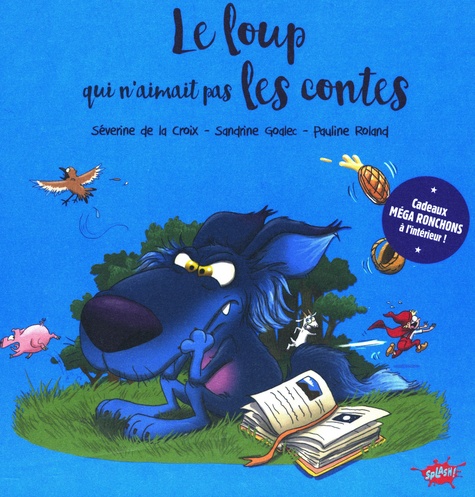 Le loup qui n'aimait pas les contes. Edition collector