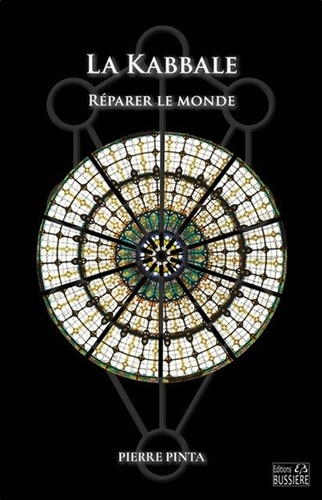 La Kabbale. Réparer le monde