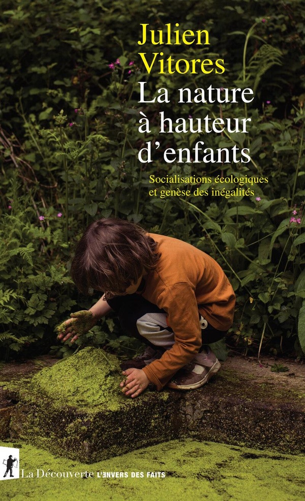 La nature à hauteur d'enfants. Socialisations écologiques et genèse des inégalités