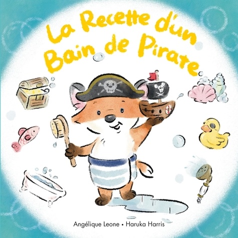 Les bonnes idées de Timothée Tome 5 : La Recette d'un Bain de Pirate
