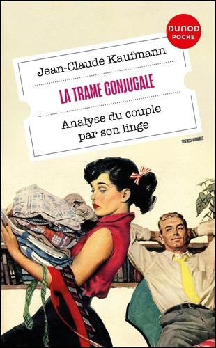 La trame conjugale. Analyse du couple par son linge