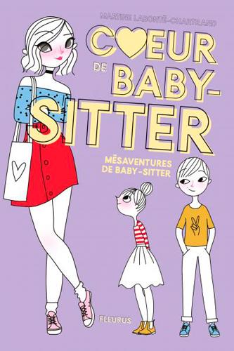 Coeur de baby-sitter Tome 1 : Mésaventures de baby-sitter