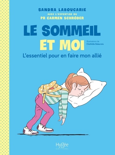 Le sommeil et moi. L'essentiel pour en faire mon allié