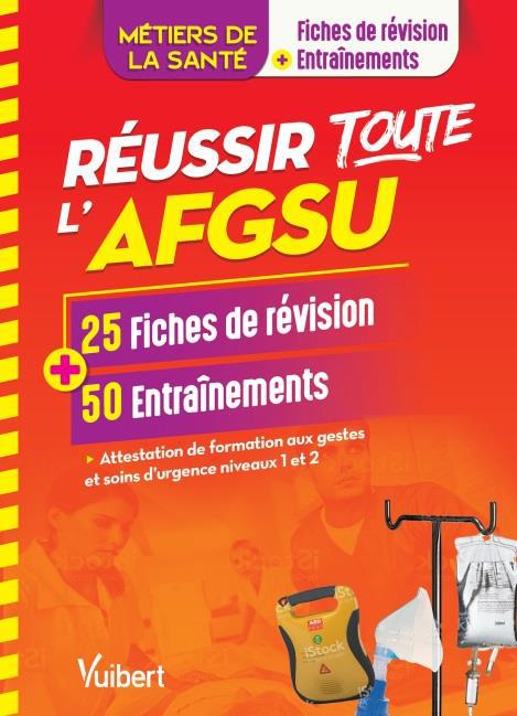 Réussir toute l'AFGSU 1 & 2 en 38 fiches de cours et 60 entraînements