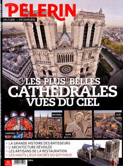 Pèlerin Hors série : Les plus belles cathédrales vues du ciel