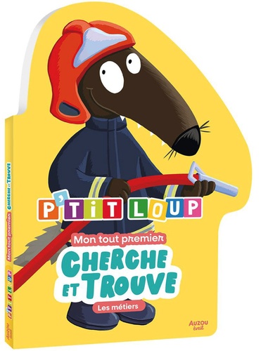 P'tit Loup - Les métiers. Mon tout premier cherche et trouve