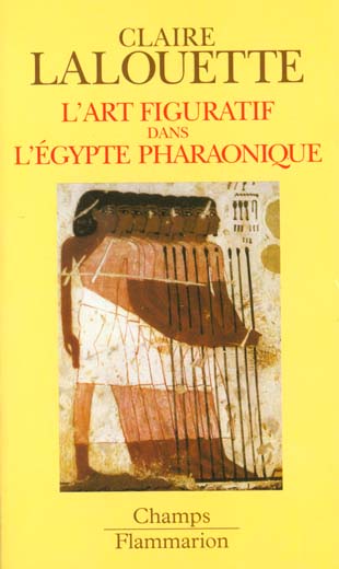 L'art figuratif dans l'Egypte pharaonique. Peintures et sculptures