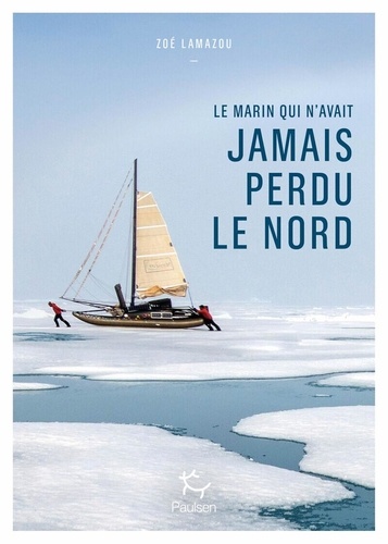 Le marin qui n'avait jamais perdu le Nord