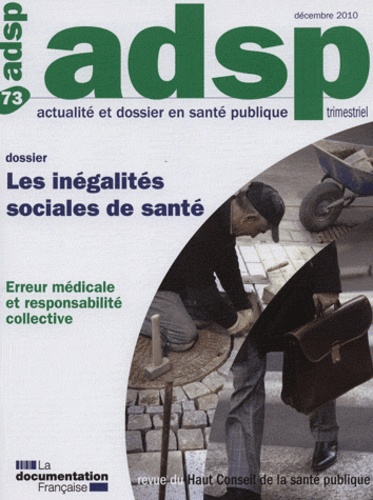 ADSP N° 73, Décembre 2010 : Les inégalités sociales de santé