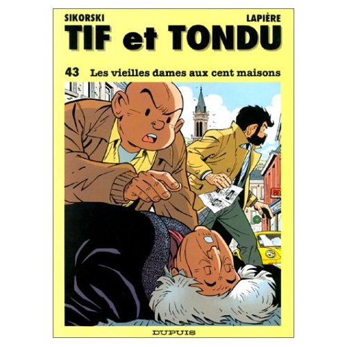 Tif et Tondu Tome 43 : Les vieilles dames aux cents maisons