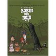 La légende de Robin des Bois. Une aventure rocambolesque de Robin des bois