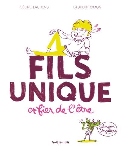 Fils unique et fier de l'être