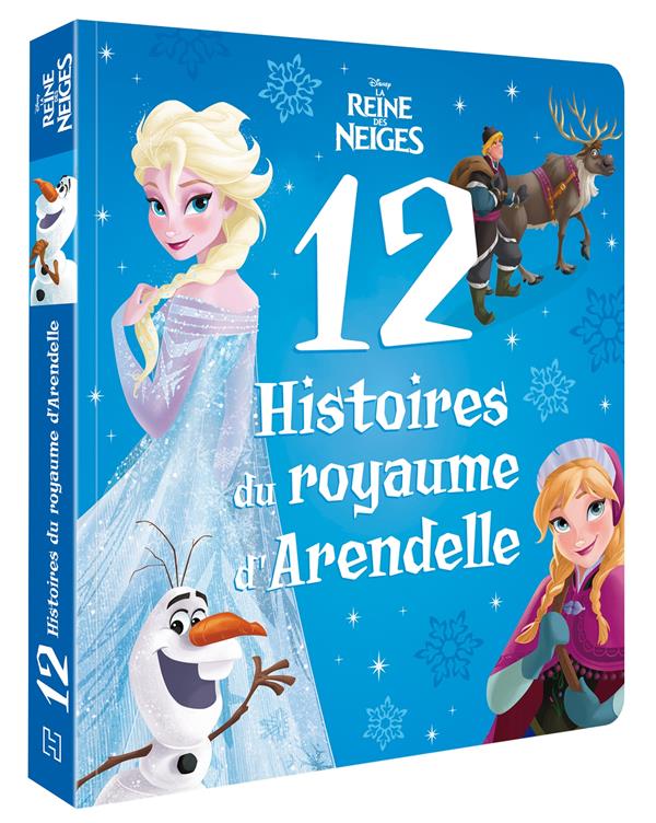 12 histoires du royaume d'Arendelle. La Reine des neiges