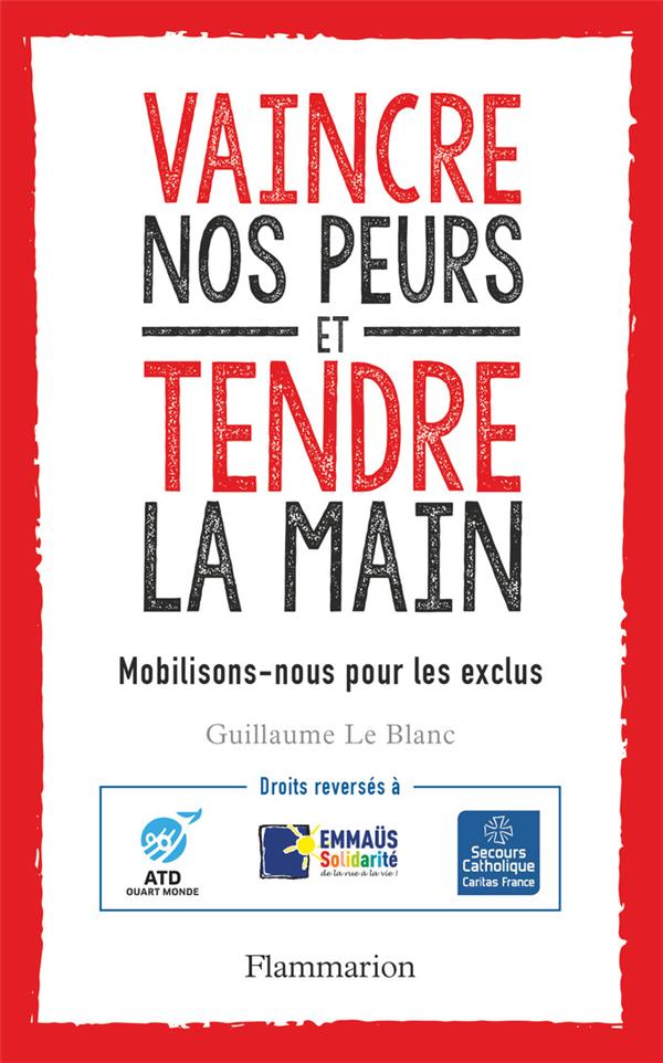 Vaincre nos peurs et tendre la main. Mobilisons-nous pour les exclus !