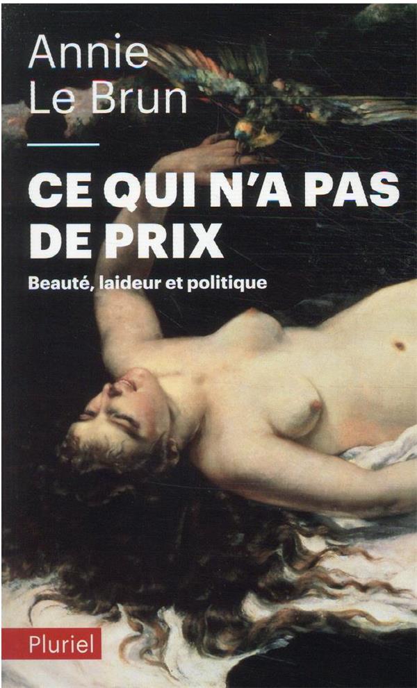 Ce qui n'a pas de prix. Beauté, laideur et politique