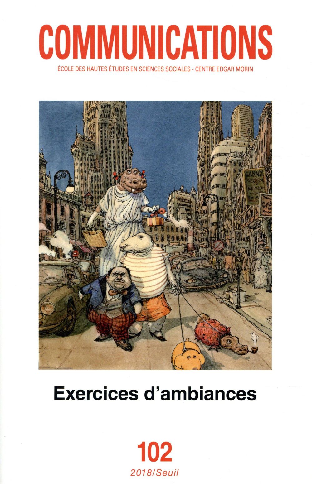 Communications N° 102 : Exercices d'ambiances. Présences, enquêtes, écritures