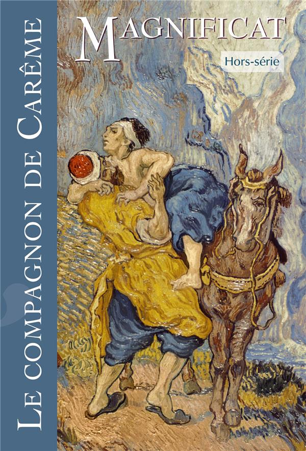 Magnificat Grand format Hors-série N°77 : Le compagnon de Carême