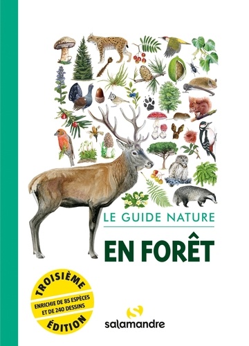 Le guide nature en forêt. 3e édition revue et augmentée