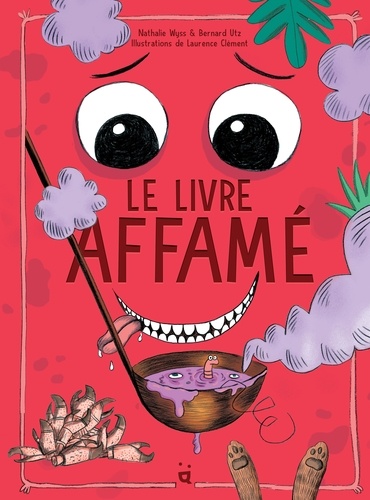 Le livre affamé. Une aventure interactive