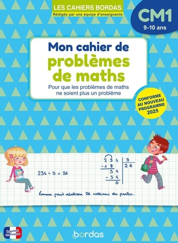 Mon cahier de problèmes de maths CM1. pour que les problèmes de maths ne soient plus un problème