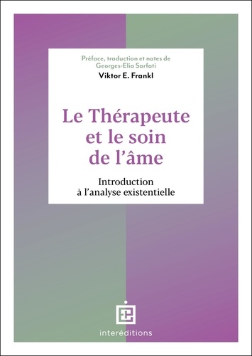 Le thérapeute et le soin de l'âme. Introduction à l'analyse existentielle