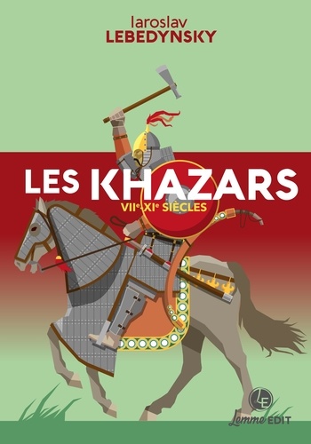 Les Khazars, VIIe-XIe siècles