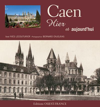 Caen hier & aujourd'hui