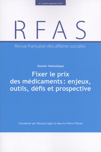 Revue française des Affaires sociales N° 3, juillet-septembre 2018 : Fixer le prix des médicaments :