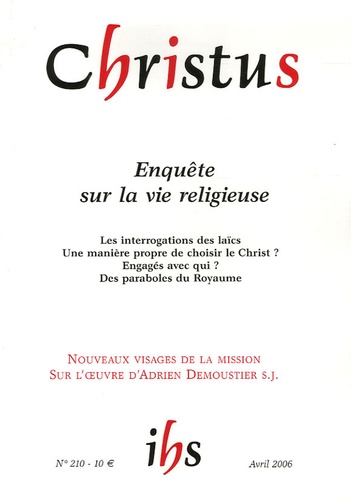 Christus N° 210, Avril 2006 : Enquête sur la vie religieuse