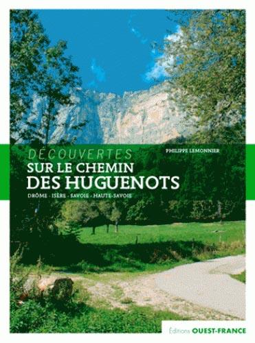 Sur le chemin des Huguenots
