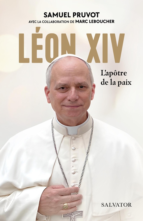 Léon XIV. L'apôtre de la paix