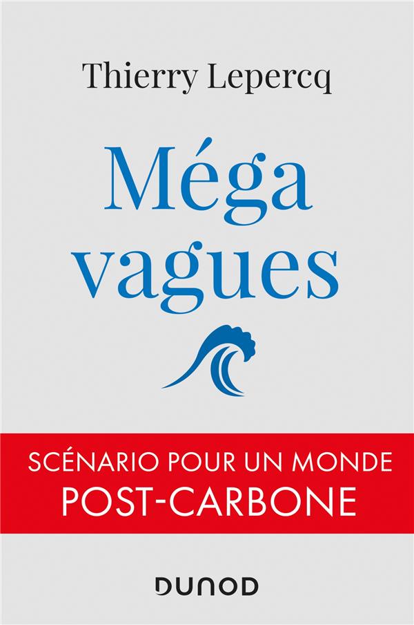 Méga vagues. Scénario pour un monde post-carbone