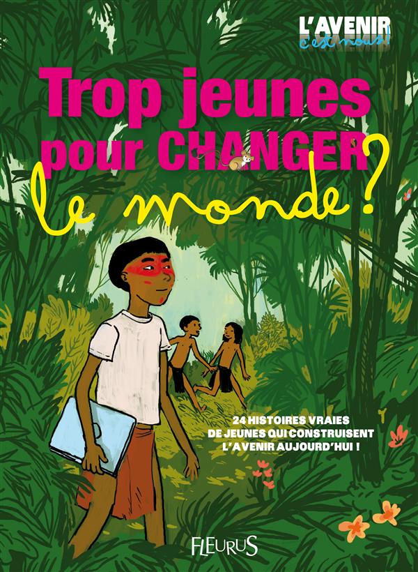 Trop jeunes pour changer le monde ?
