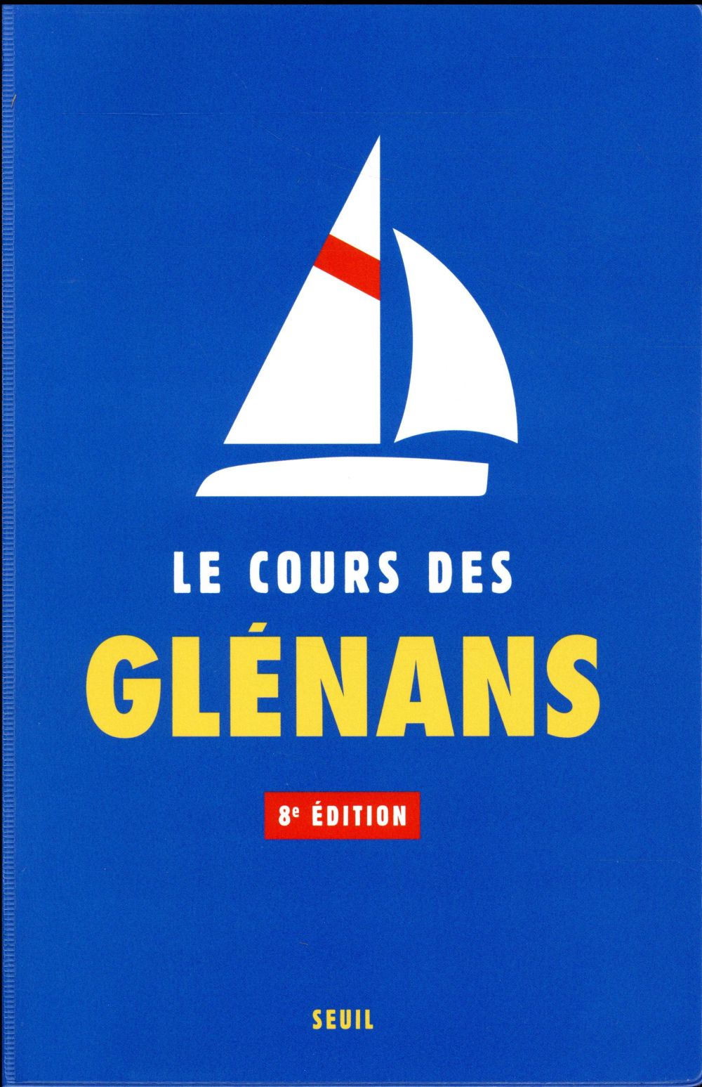 Le cours des Glénans. 8e édition