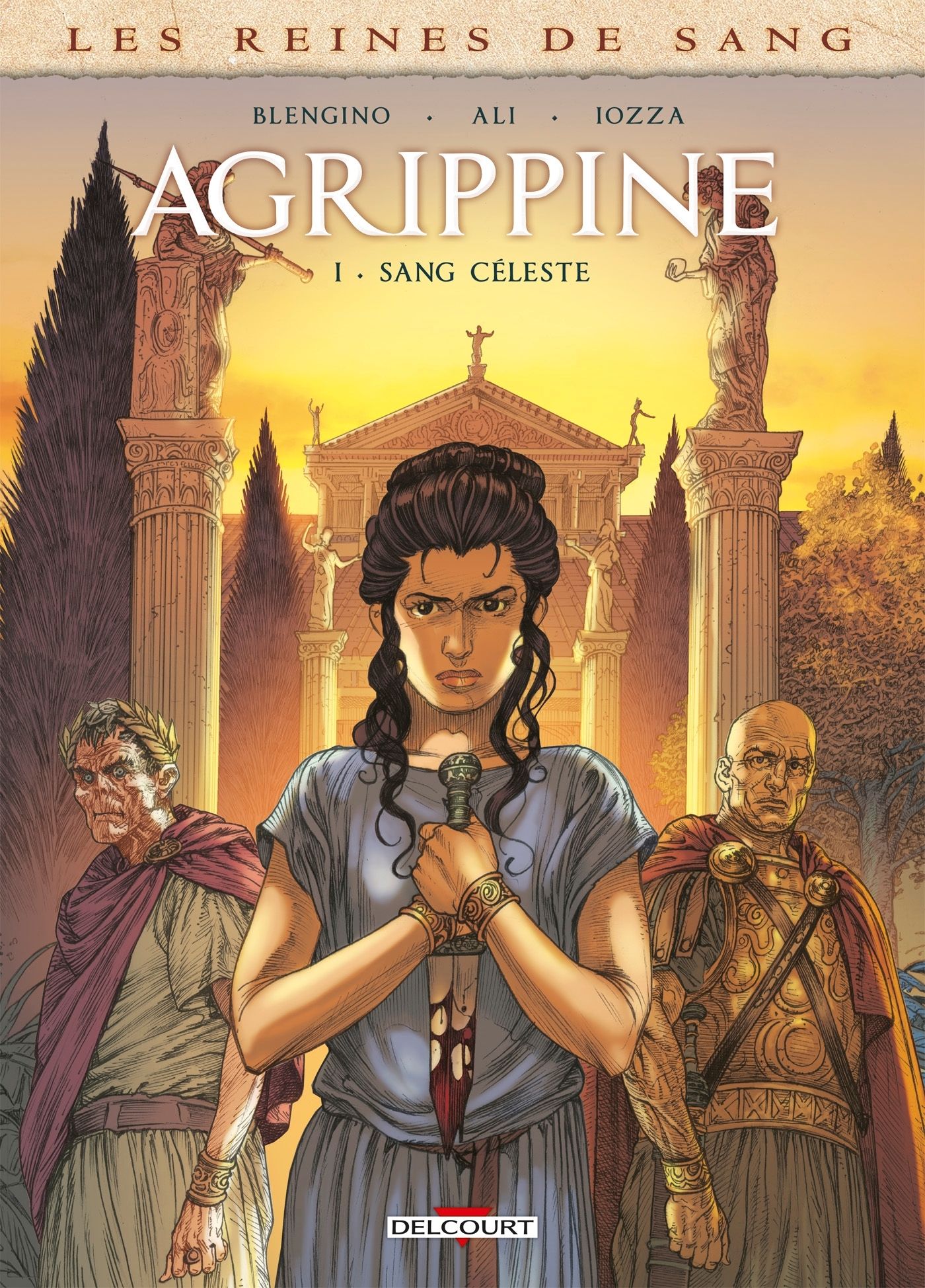 Les Reines de sang : Agrippine Tome 1 : Sang céleste